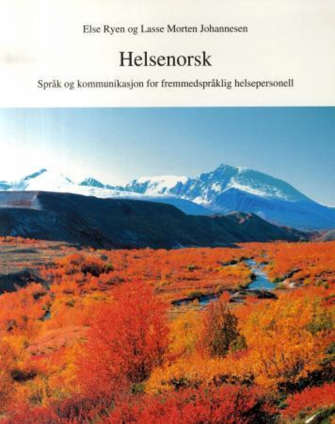 Helsenorsk av Lasse Morten Johannesen, Else Ryen