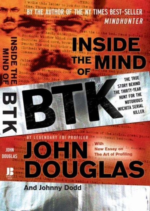 Inside the Mind of BTK av John E. Douglas, Johnny Dodd