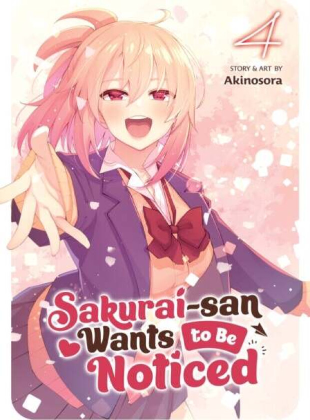 Sakurai-san Wants to Be Noticed Vol. 4 av Akinosora