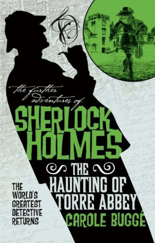The Further Adventures of Sherlock Holmes - The Haunting of Torre Abbey av Carole Bugge