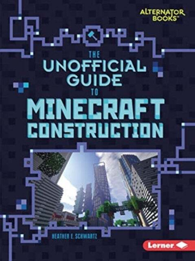 My Minecraft: Construction av Heather Schwartz