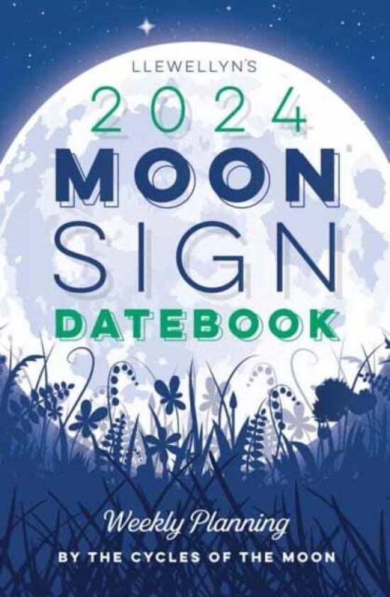 Llewellyn's 2024 Moon Sign Datebook av Llewellyn Worldwide Ltd, Michelle Perrin