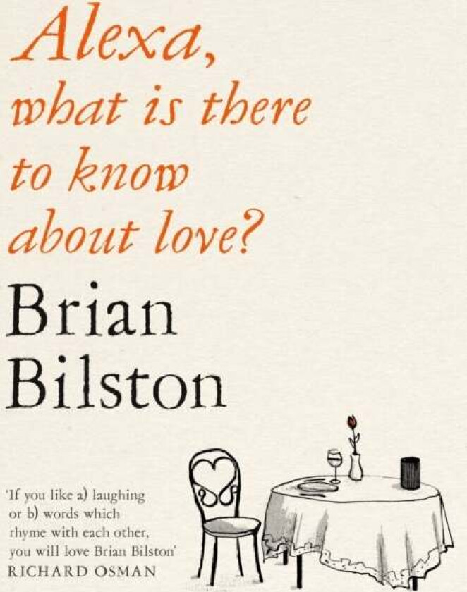 Alexa, what is there to know about love? av Brian Bilston