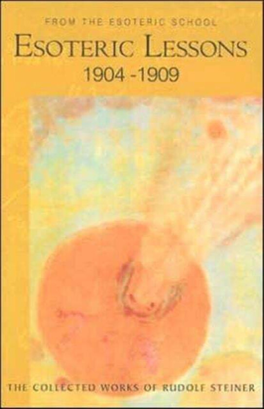 Esoteric Lessons av Rudolf Steiner