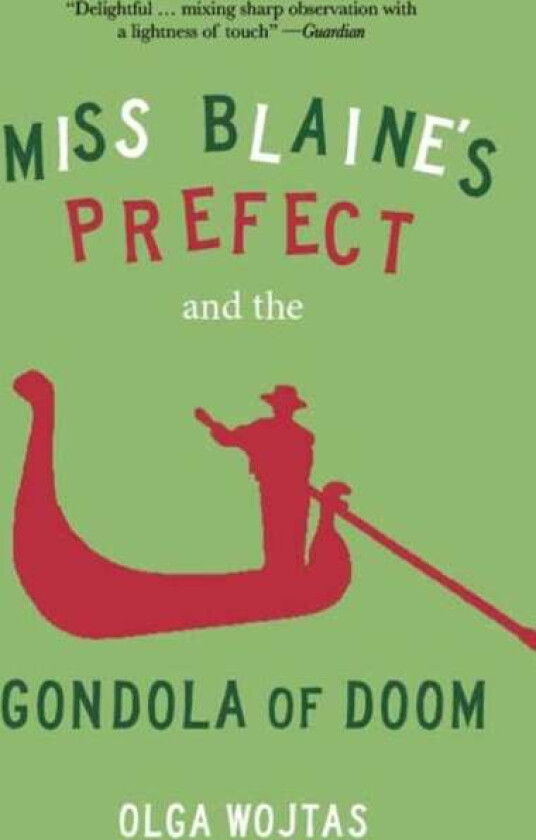 Miss Blaine's Prefect and the Gondola of Doom av Olga Wojtas