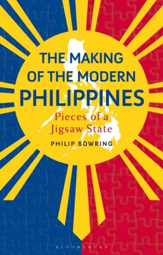 The Making of the Modern Philippines av Philip Bowring