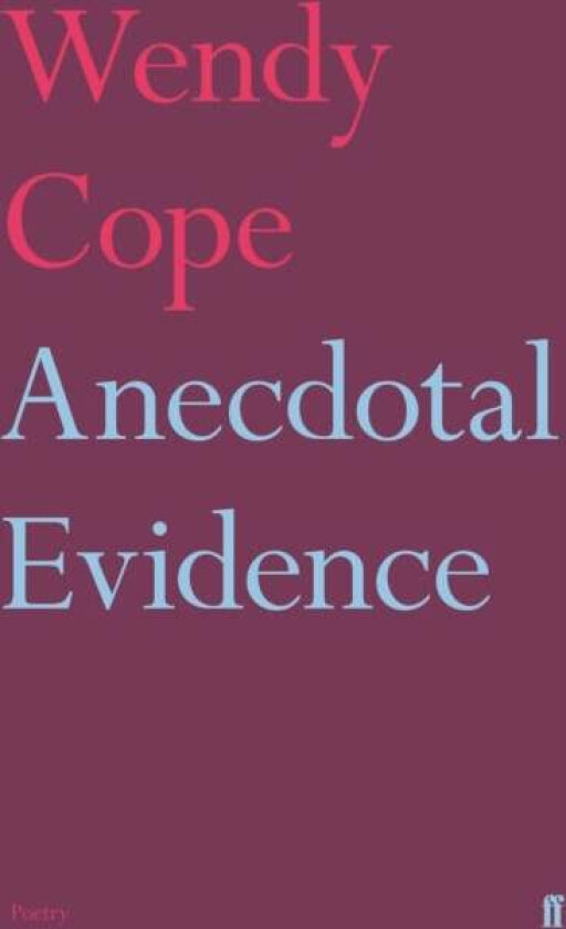 Anecdotal Evidence av Wendy Cope