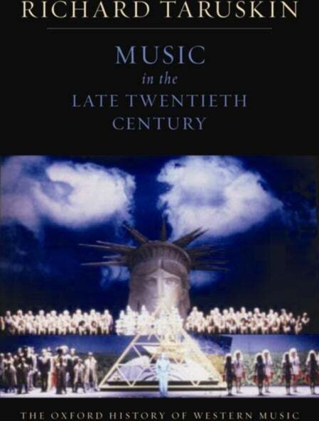 The Oxford History of Western Music: Music in the Late Twentieth Century av Richard (Professor of musicology Professor of musicology University of Cal