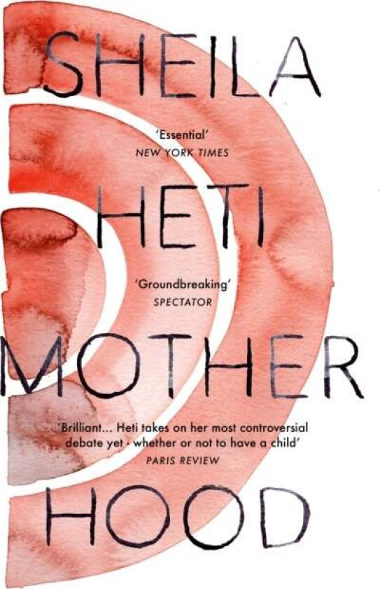 Motherhood av Sheila Heti