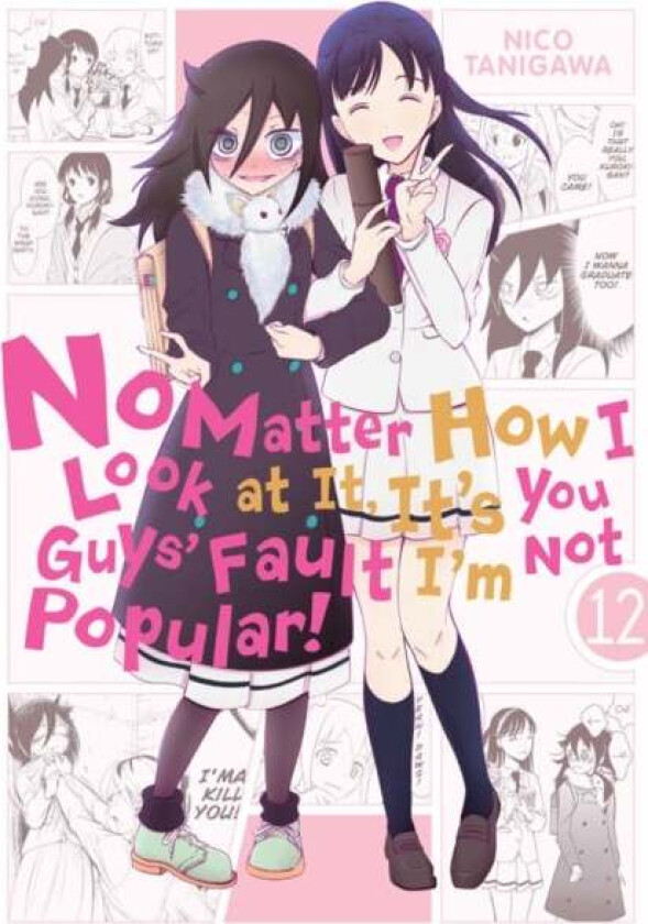 No Matter How I Look at It, It&#039;s You Guys&#039; Fault I&#039;m Not Popular!, Vol. 12 av Nico Tanigawa