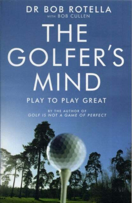 The Golfer's Mind av Dr. Bob Rotella