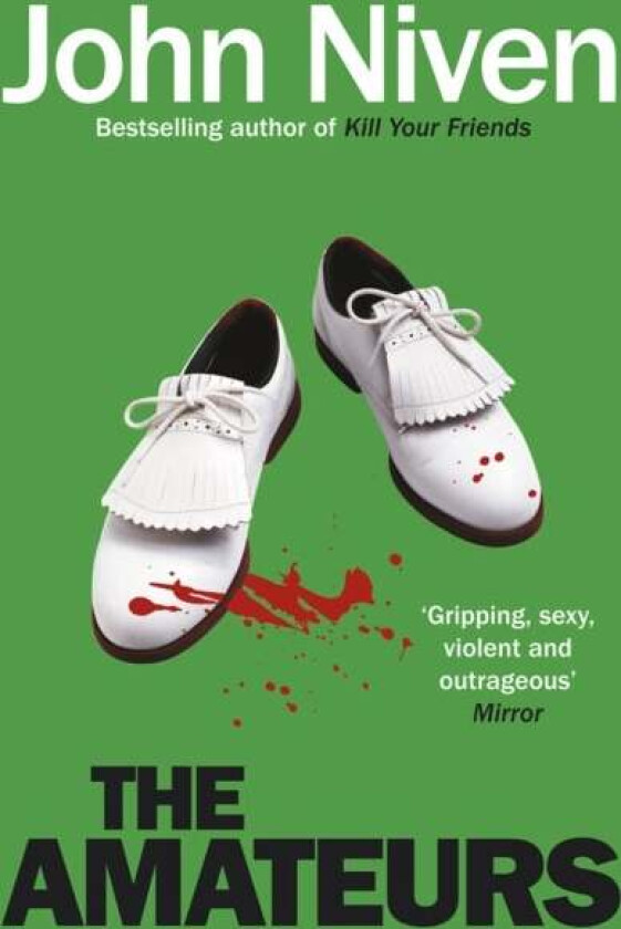 The Amateurs av John Niven