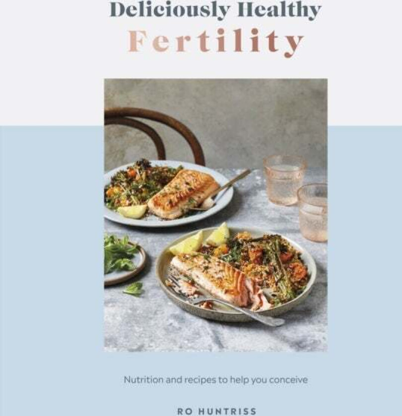 Deliciously Healthy Fertility av Ro Huntriss
