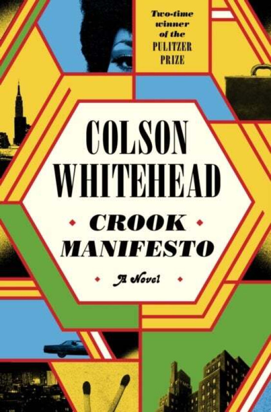 Crook Manifesto av Colson Whitehead