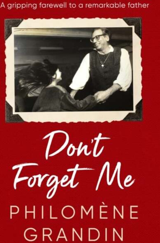 Don't Forget Me av Philomene Grandin