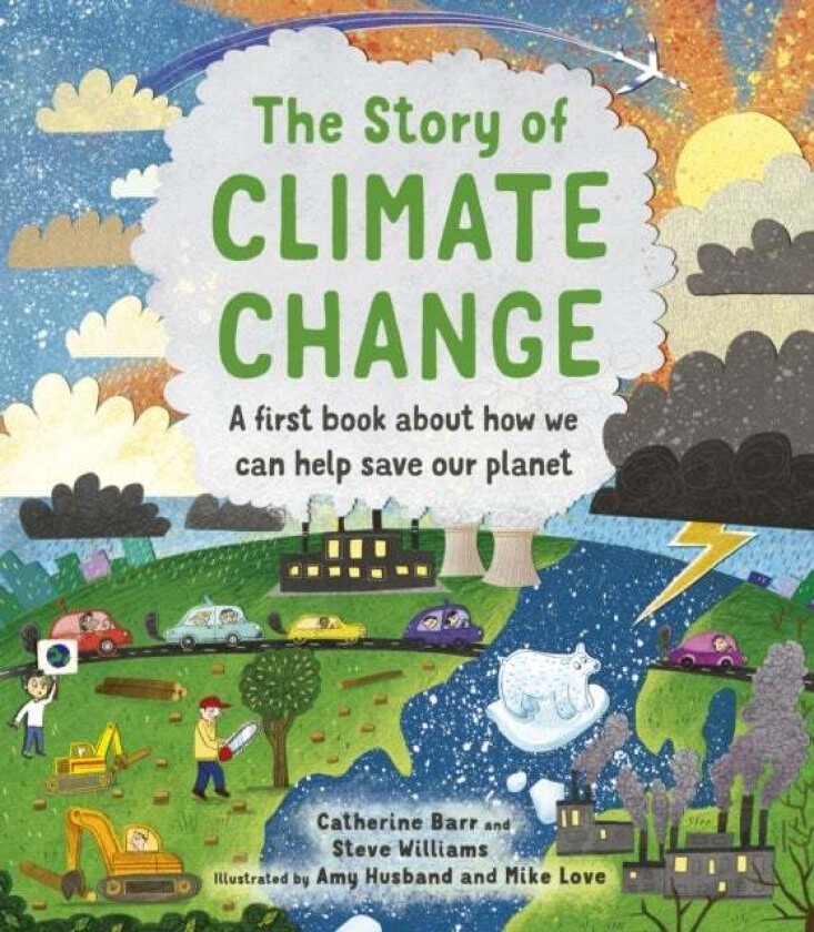 The Story of Climate Change av Catherine Barr, Steve Williams