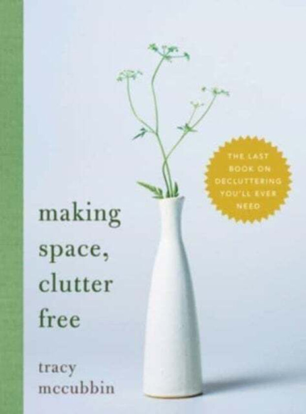 Making Space, Clutter Free av Tracy McCubbin