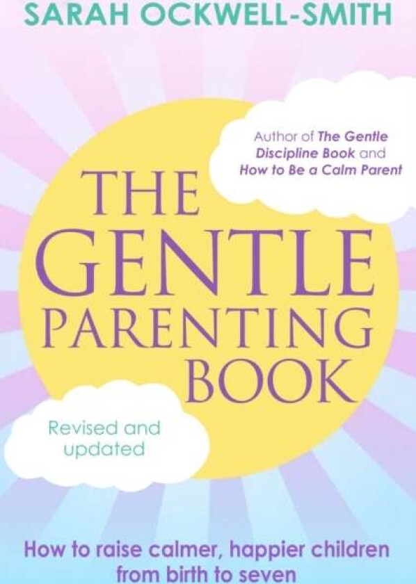 The Gentle Parenting Book av Sarah Ockwell-Smith