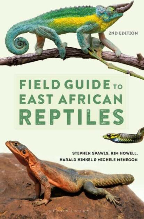 Field Guide to East African Reptiles av Steve Spawls, Kim Howell, Harald Hinkel, Michele Menegon