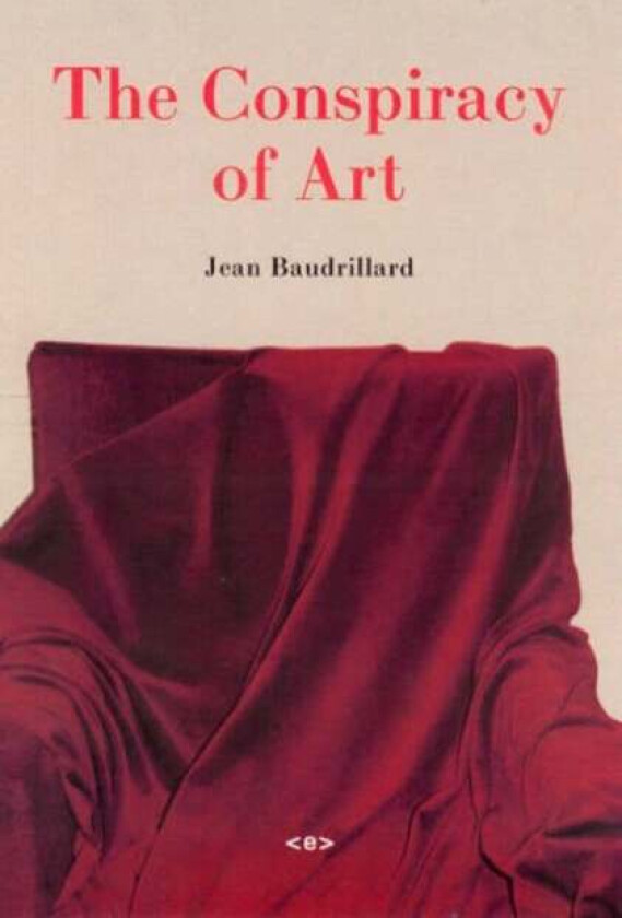 The Conspiracy of Art av Jean Baudrillard