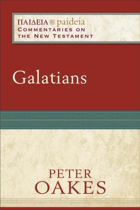 Galatians av Peter Oakes, Mikeal Parsons, Charles Talbert, Bruce Longenecker