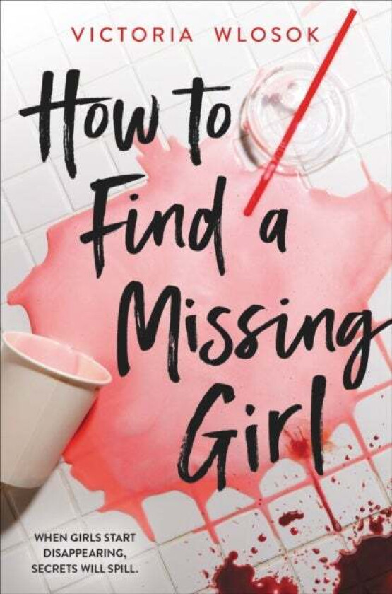 How to Find a Missing Girl av Victoria Wlosok