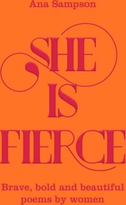 She is Fierce av Ana Sampson