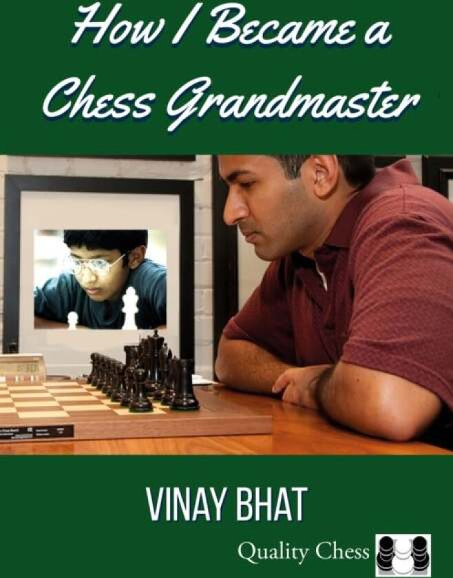 How I Became a Chess Grandmaster av Vinay Bhat
