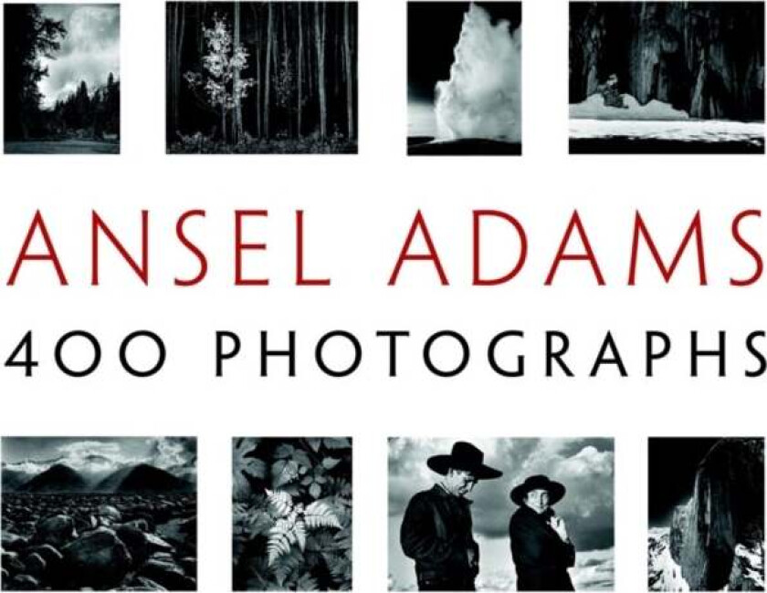 Ansel Adams' 400 Photographs av Ansel Adams