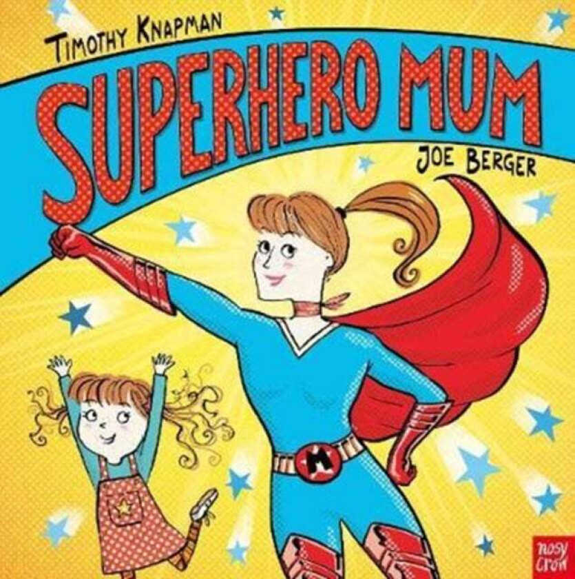 Superhero Mum av Timothy Knapman
