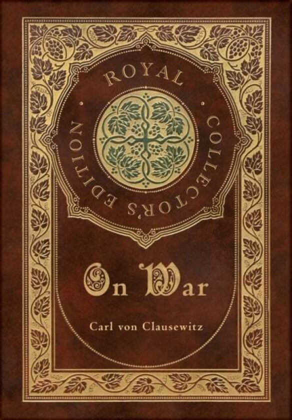 On War (Royal Collector&#039;s Edition) (Annotated) (Case Laminate Hardcover with Jacket) av Carl Von Clausewitz