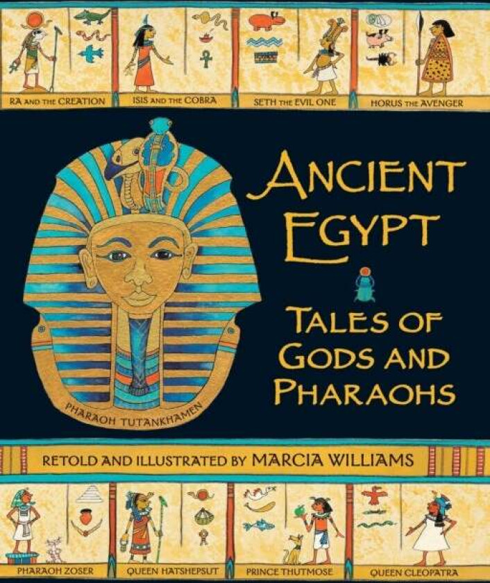 Ancient Egypt: Tales of Gods and Pharaohs av Marcia Williams