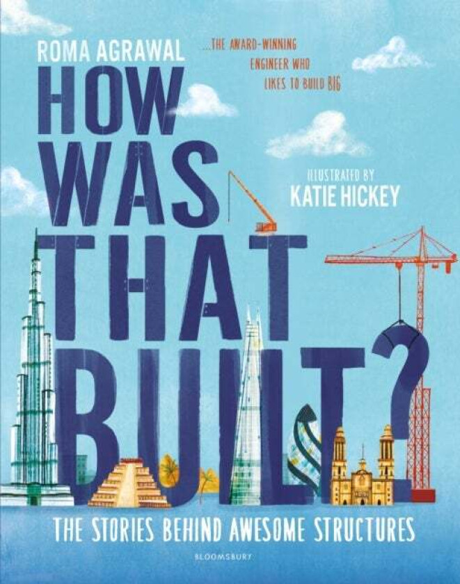 How Was That Built? av Roma Agrawal