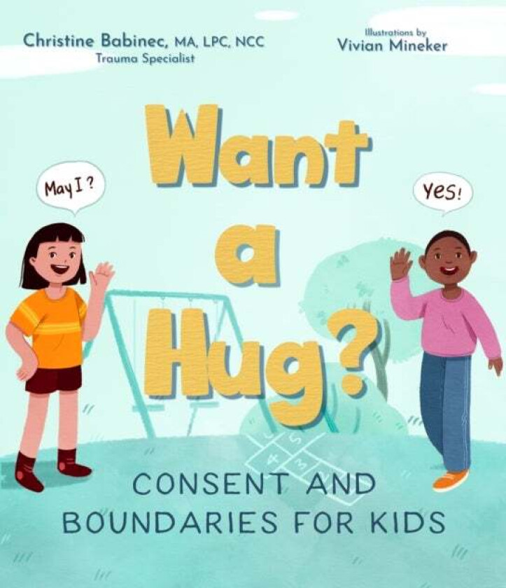 Want a Hug? av Christine Babinec
