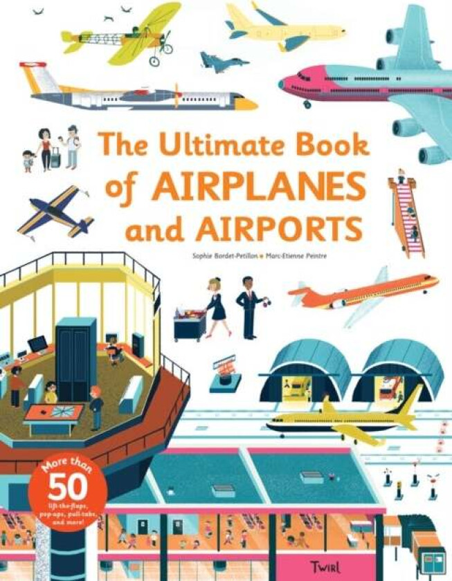The Ultimate Book of Airplanes and Airports av Sophie Bordet-Petillon