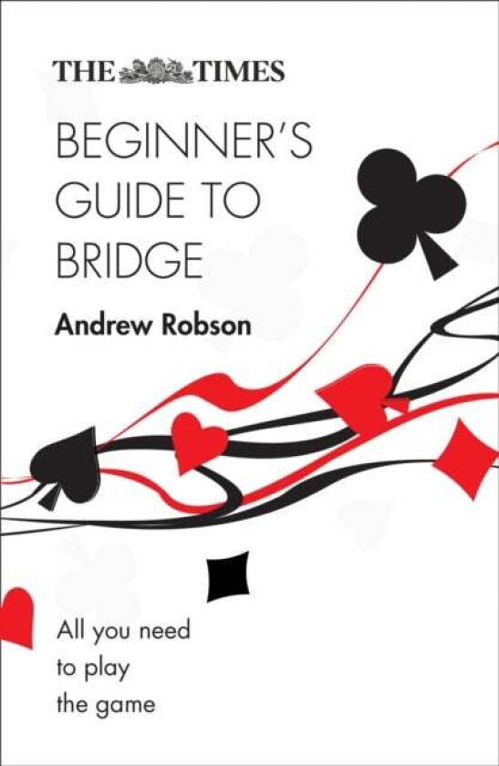 The Times Beginner's Guide to Bridge av Andrew Robson, The Times Mind Games