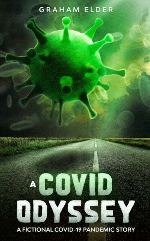 A Covid Odyssey Av Graham Elder