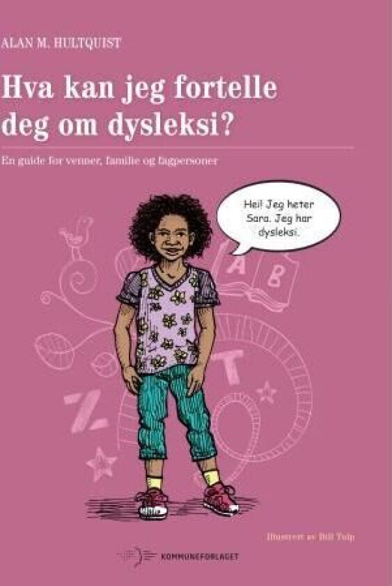 Hva kan jeg fortelle deg om dysleksi? av Alan M. Hultquist