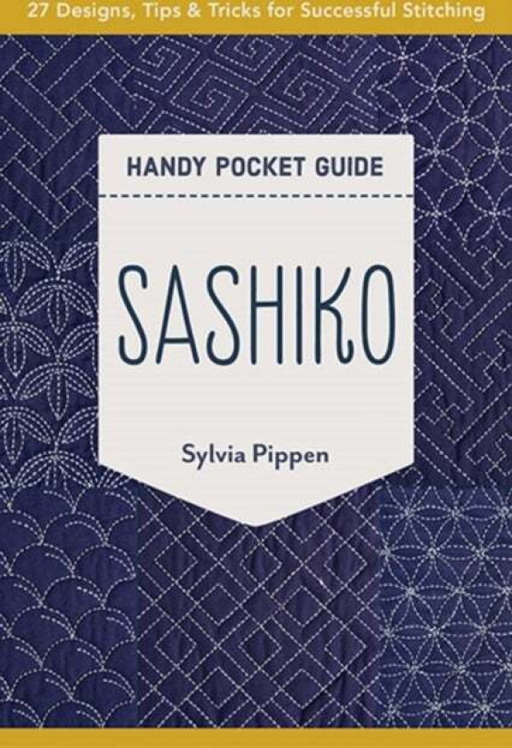 Sashiko Handy Pocket Guide av Sylvia Pippen