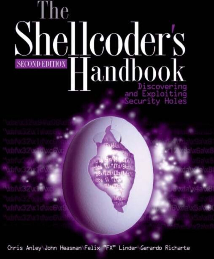 The Shellcoder's Handbook av Chris Anley, John Heasman, Felix Lindner, Gerardo Richarte