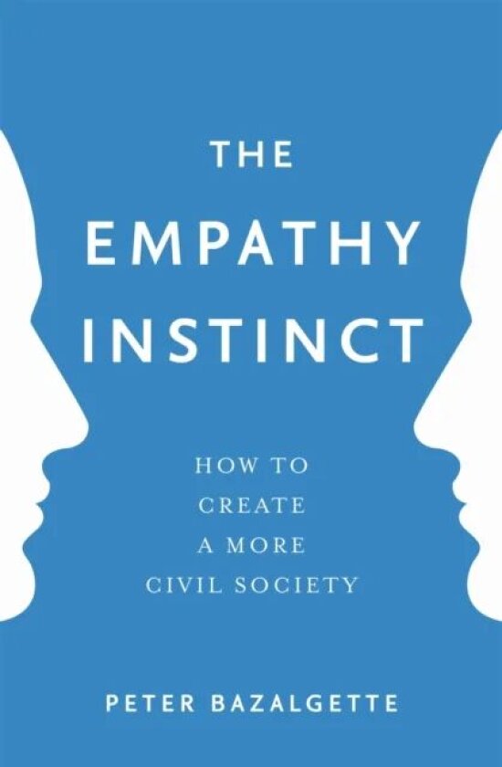 The Empathy Instinct av Peter Bazalgette