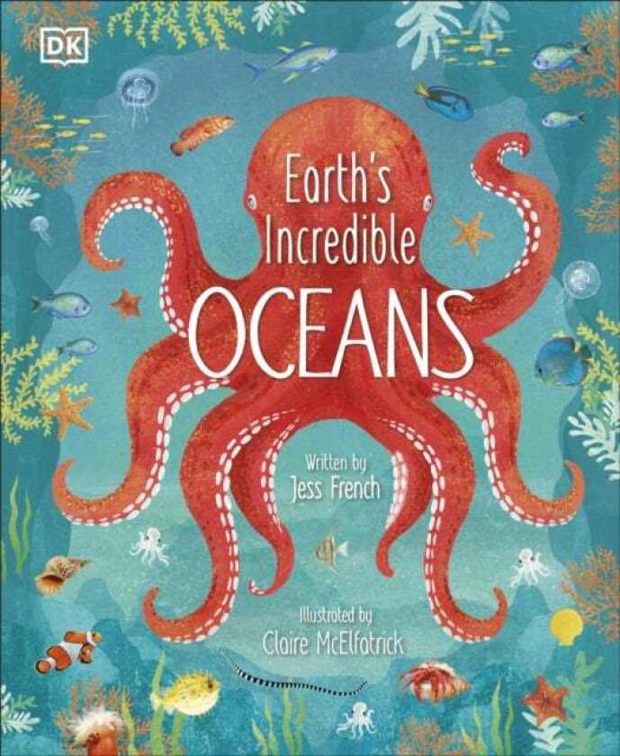 Earth's Incredible Oceans av Jess French