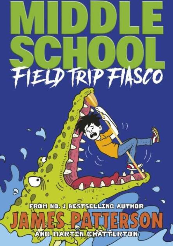 Middle School: Field Trip Fiasco av James Patterson