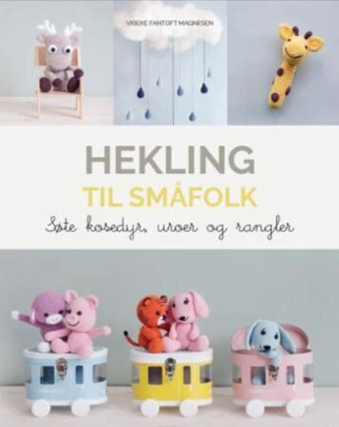 Hekling til småfolk av Vibeke Fantoft Magnesen