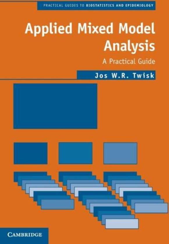 Applied Mixed Model Analysis av Jos W. R. (Universiteit van Amsterdam) Twisk