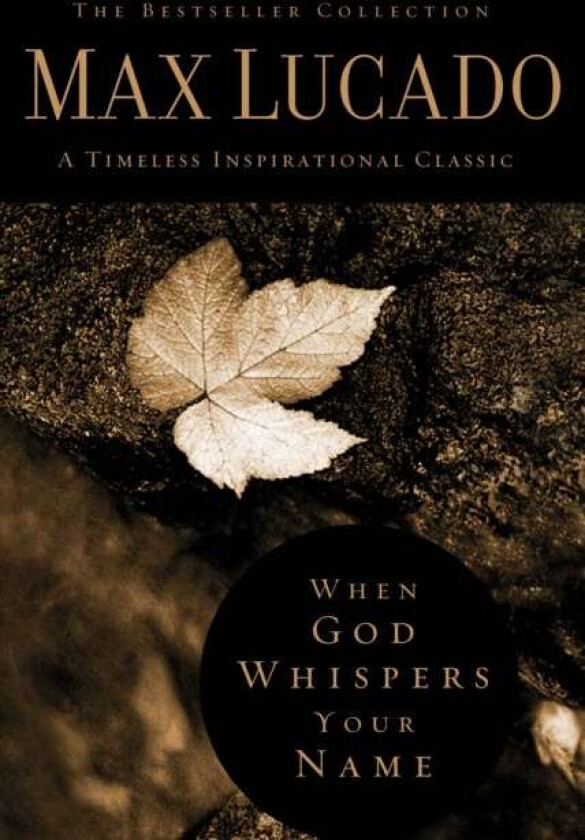 When God Whispers Your Name av Max Lucado