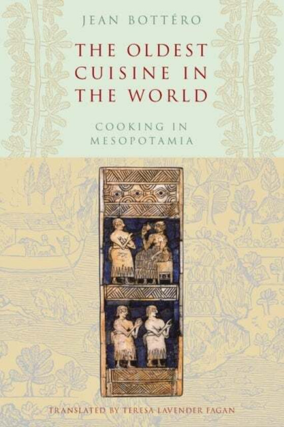 The Oldest Cuisine in the World av Jean Bottero