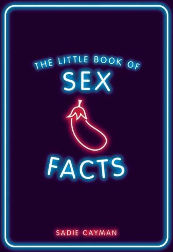 The Little Book of Sex Facts av Sadie Cayman