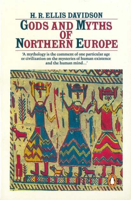 Gods and myths of northern Europe av H.R. Ellis Davidson