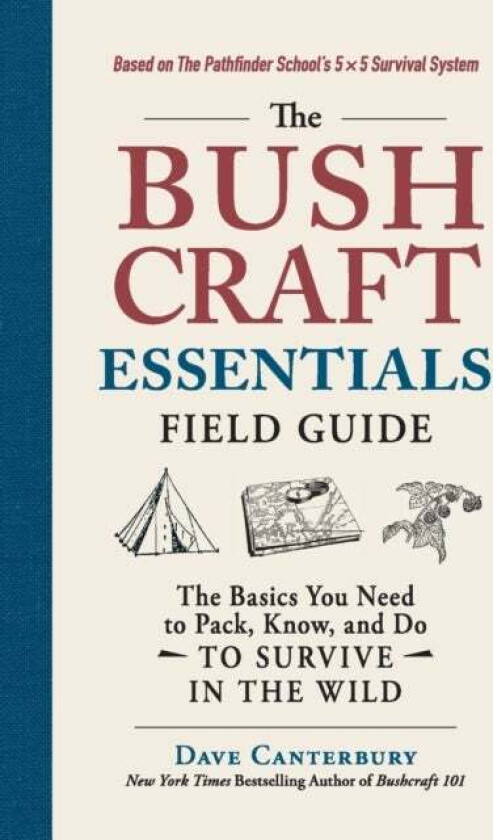 The Bushcraft Essentials Field Guide av Dave Canterbury
